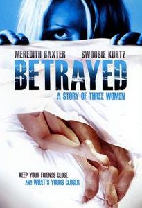 Betrayed: A Story of Three Women