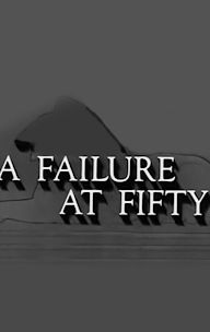 A Failure at Fifty