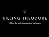 Killing Theodore