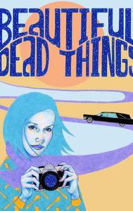 Beautiful Dead Things