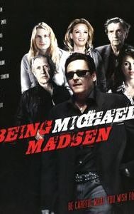 Being Michael Madsen