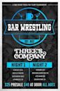 Bar Wrestling 31: Three's Company - Tag 2