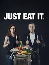 Just Eat It: A Food Waste Story