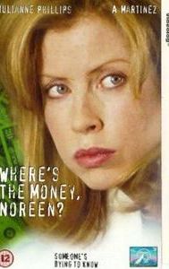 Where's the Money, Noreen?