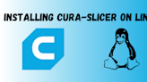 How to Install Cura Slicer on Linux ? - LinuxForDevices