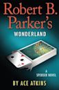 Robert B. Parker's Wonderland