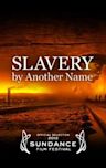 Slavery by Another Name