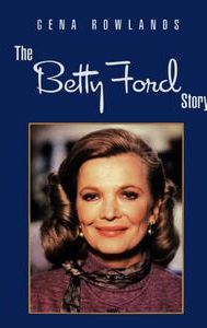 The Betty Ford Story