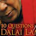 10 Questions for the Dalai Lama