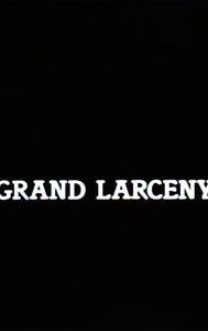 Grand Larceny