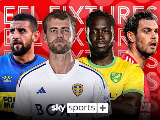 Championship, League One, League Two fixtures live on Sky Sports, Sky Sports Plus: EFL games confirmed to January