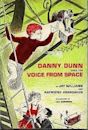 Danny Dunn and the Voice from Space