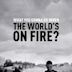 Che fare quando il mondo è in fiamme?