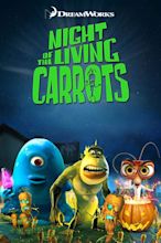 Monstres contre aliens : Night of the Living Carrots - Court-métrage d ...
