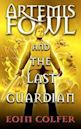 Artemis Fowl and the Last Guardian