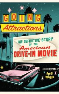 Going Attractions: The Definitive Story of the American Drive-in Movie