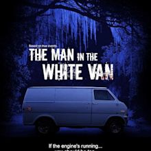 The Man in the White Van (2023) - IMDb