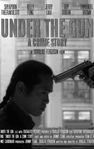 Under the Gun: A Crime Story