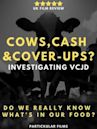 Cows, Cash & Cover-ups? Investigating VCJD