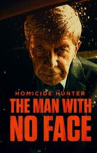 Homicide Hunter: The Man with No Face