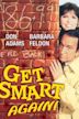 Get Smart, Again!