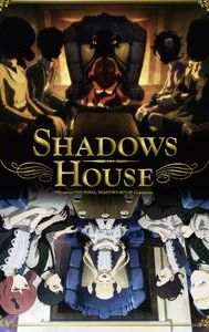 Shadows House