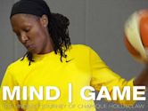 Mind/Game: The Unquiet Journey of Chamique Holdsclaw