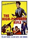 The High Powered Rifle