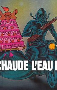 L'Eau chaude, l'eau frette