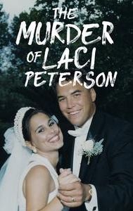 The Murder of Laci Peterson