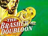 The Brasher Doubloon