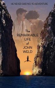 The Remarkable Life of John Weld