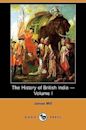 The History of British India - Volume I