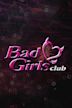 Bad Girls Club