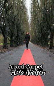 A Red Carpet for Asta Nielsen