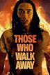 Those Who Walk Away (film)