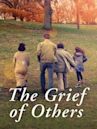 The Grief of Others