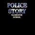 Police Story: Gladiator School