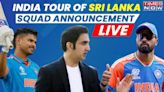 India Squad For Sri Lanka Tour LIVE UPDATES: Gautam Gambhir Faces Tricky Calls In First Series As India Head Coach