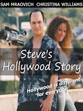 Steve's Hollywood Story (2017) - IMDb