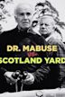 Scotland Yard in Pursuit of Dr. Mabuse