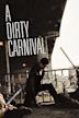 A Dirty Carnival