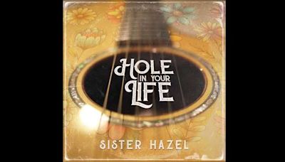 Sister Hazel Stream New Song 'Hole In Your Life'