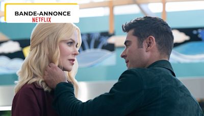 Nicole Kidman + Zac Efron : l'un des succès Netflix de 2024 ? La bande-annonce est tombée !