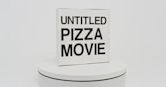 Untitled Pizza Movie