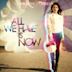 All We Have Is Now (Remixes) - Single