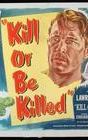 Kill or Be Killed (1950 film)
