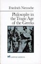 La filosofia nell'epoca tragica dei greci