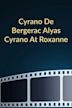 Cyrano De Bergerac Alyas Cyrano At Roxanne