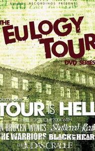 Eulogy Tour DVD Series, Vol 1: Tour Is Hell